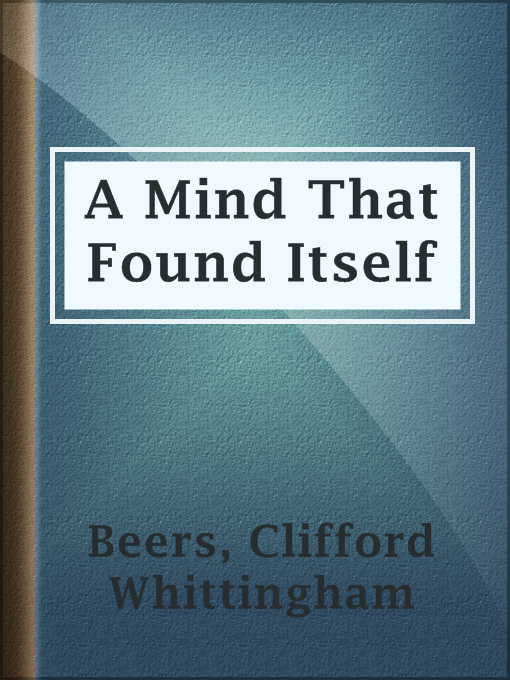 Title details for A Mind That Found Itself by Clifford Whittingham Beers - Wait list